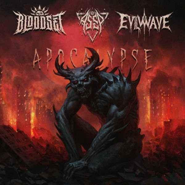 BLOODSET &amp; Evilwave feat. A.S.S.P. - APOCALYPSE