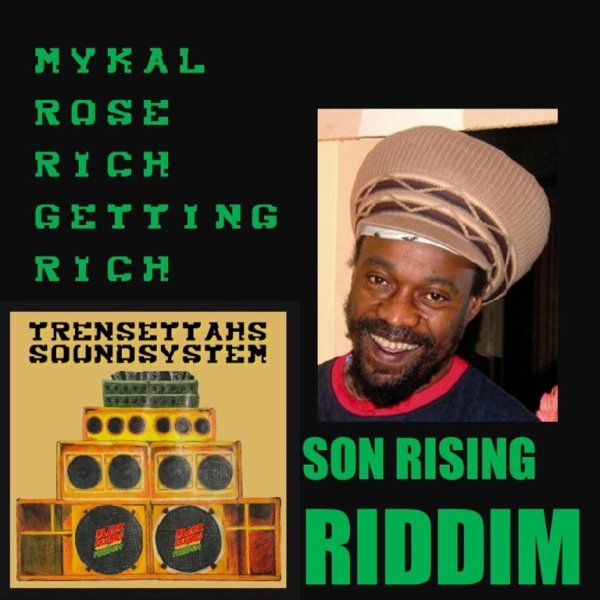 Trensettahs Sound System &amp; Mykal Rose - Rich Getting Rich