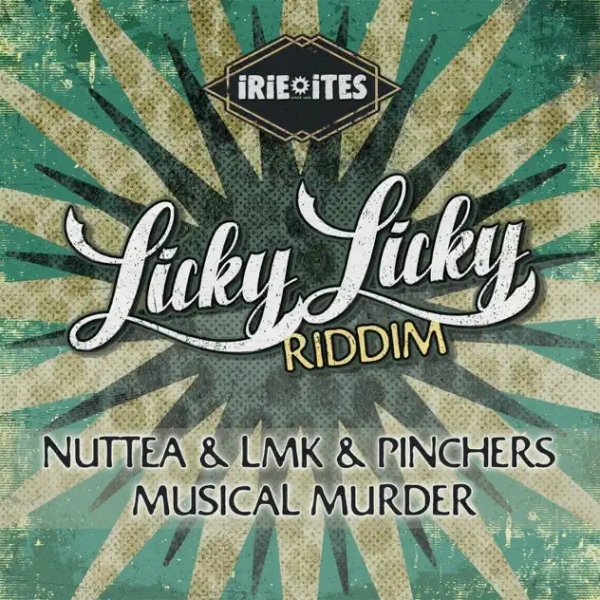 Nuttea, LMK, Irie Ites, Pinchers - Musical Murder