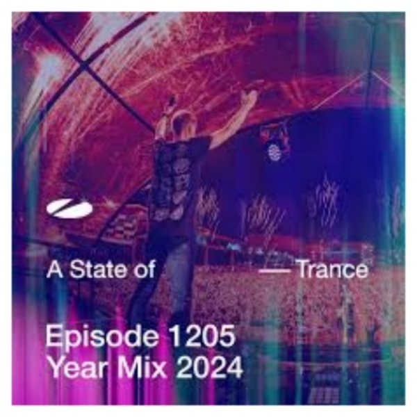 Armin van Buuren - A State Of Trance (Episode 1205) (Yearmix 2024)