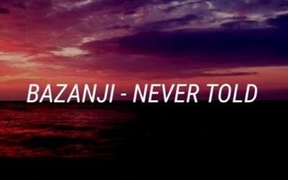 Bаzаnji - #Never Told