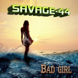 SAVAGE-44 - Bad girl 2026