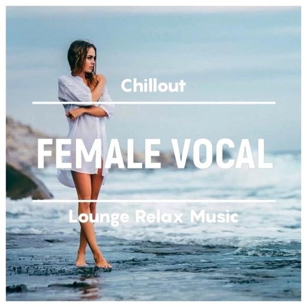 Chillout - Female Vocal | Chillout Lounge Relax Music