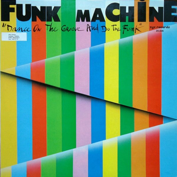 FUNK MACHINE - DANCE ON THE GROOVE AND DO THE FUNK /// Album LP, 1982
