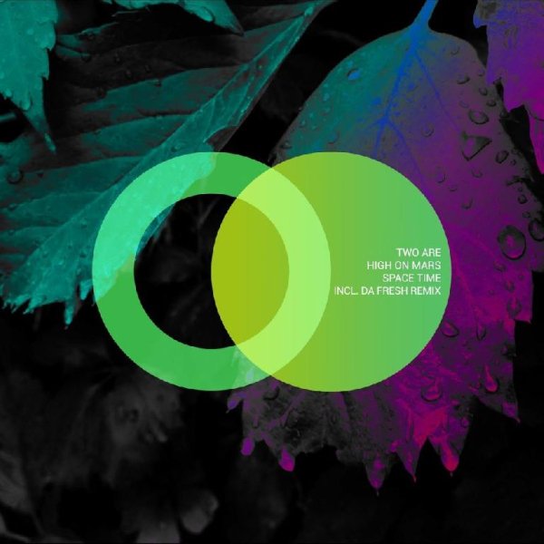 Two Are &amp; High On Mars - Space Time (Da Fresh Remix)