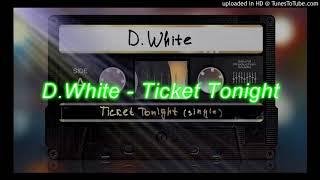 D.White - Ticket Tonight (Extended Version 2017 New Italo Disco)