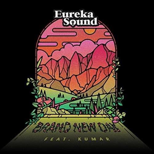 Eureka Sound &amp; Kumar - Brand New Day