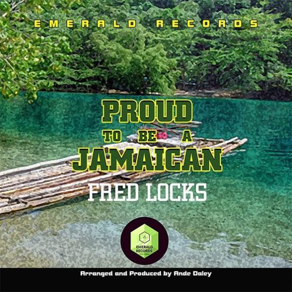 Fred Locks &amp; Andre P Daley - Proud To Be A Jamaican