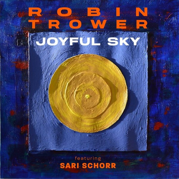 Robin Trower/Sari Schorr - The Circle Is Complete