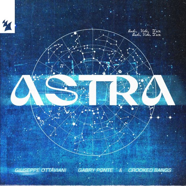 Giuseppe Ottaviani &amp; Gabry Ponte &amp; Crooked Bangs - Astra