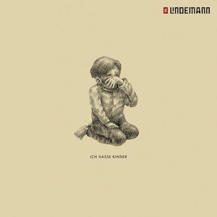 Till Lindemann - Ich Hasse Kinder