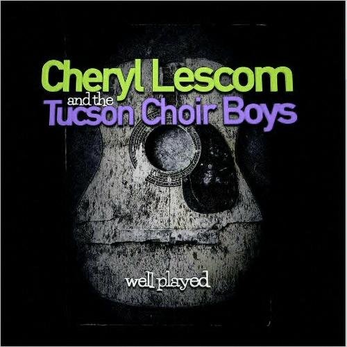 Cheryl Lescom &amp; The Tucson Choir Boys - Nobody's Victim