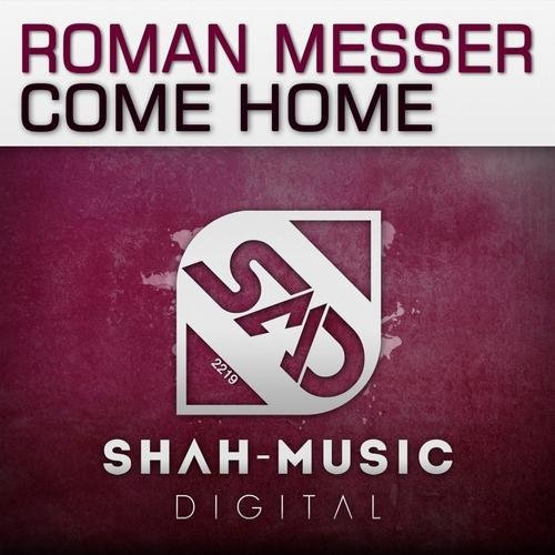 Roman Messer - Come Home (Two&amp;One Remix)