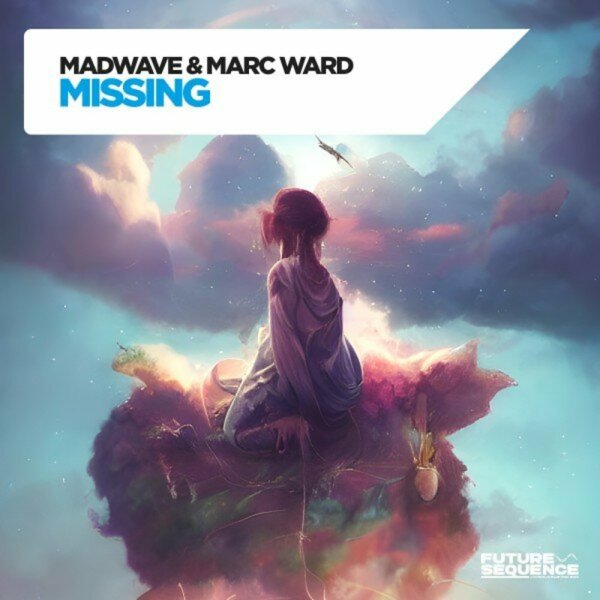 Madwave feat. Marc Ward - Missing