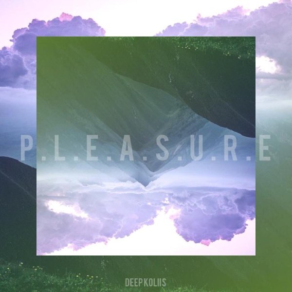 Deep Koliis - P.l.e.a.s.u.r.e (Original Mix)