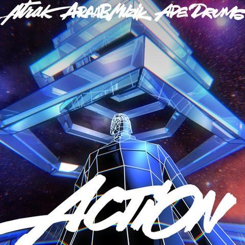 A-Trak, araabMUZIK &amp; Ape Drums - Action