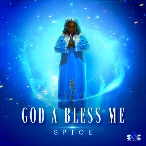 Spice &amp; Grace Hamilton - God A Bless Me
