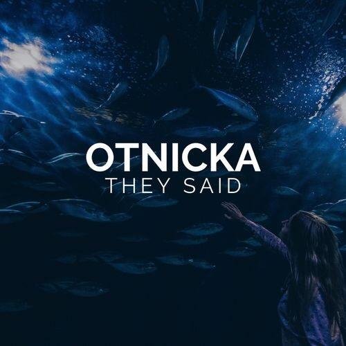 Otnicka - They Said (Original Mix)