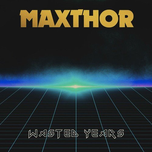 Maxthor - Wasted Years