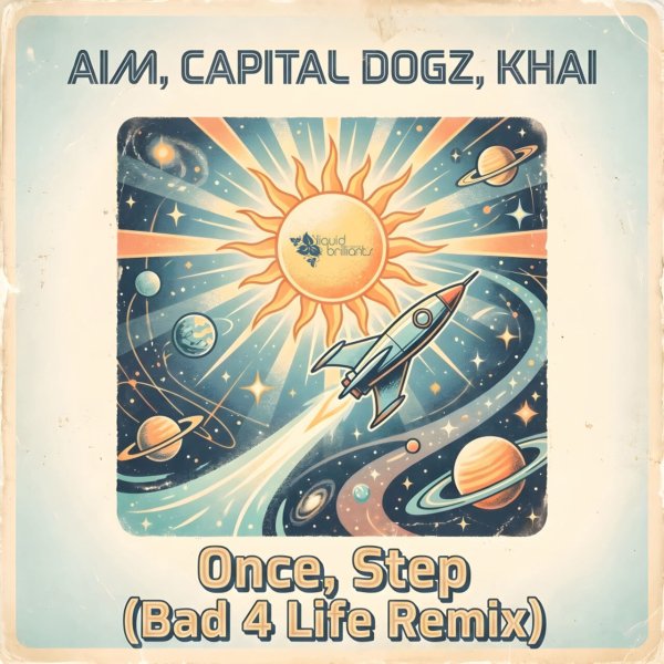 AIM, Capital Dogz, Khai - Once, Step (Bad 4 Life Remix)