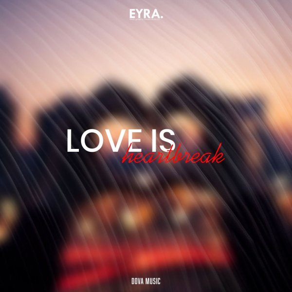 Dova Music - Love Is Heartbreak