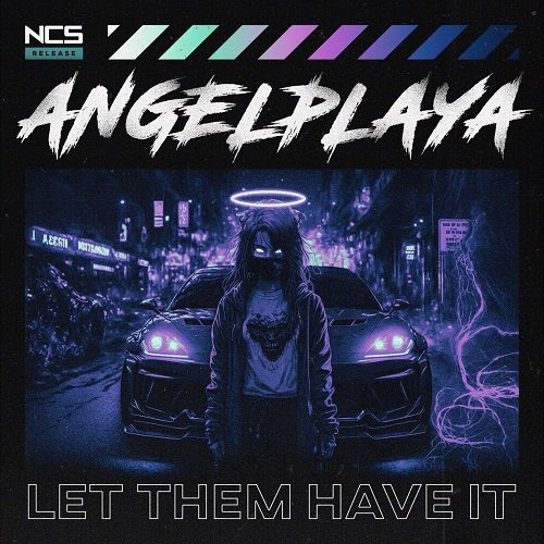 ANGELPLAYA - LET THEM HAVE IT