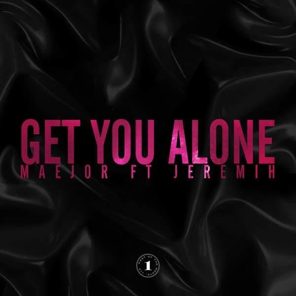 Maejor Ali - Get You Alone feat. Jeremih