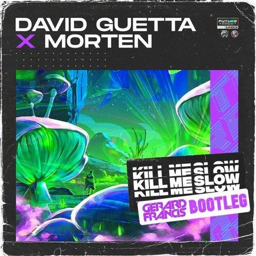 David Guetta, MORTEN - Kill Me Slow