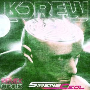 KDrew - Circles SirensCeol Remix