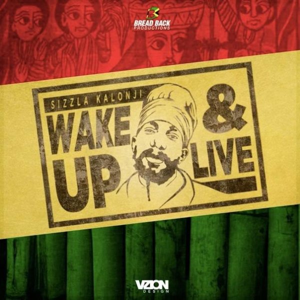 Sizzla Kalonji - Wake Up &amp; Live