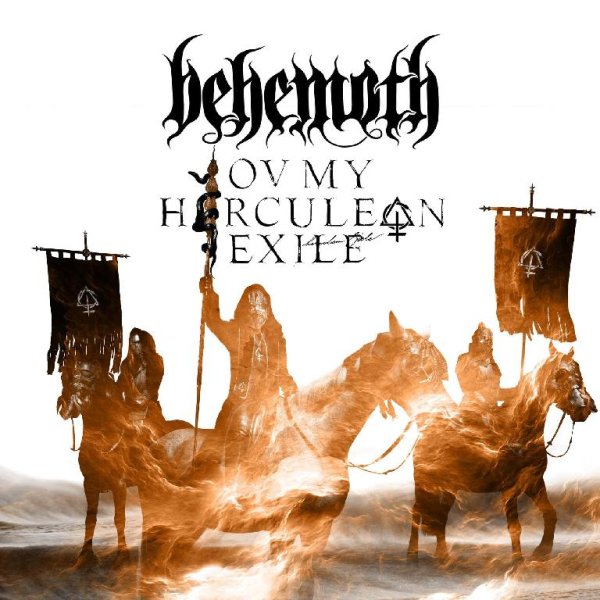 Behemoth - Ov My Herculean Exile