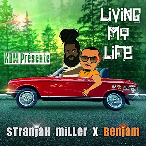 Stranjah Miller &amp; Benjam - Living My Life