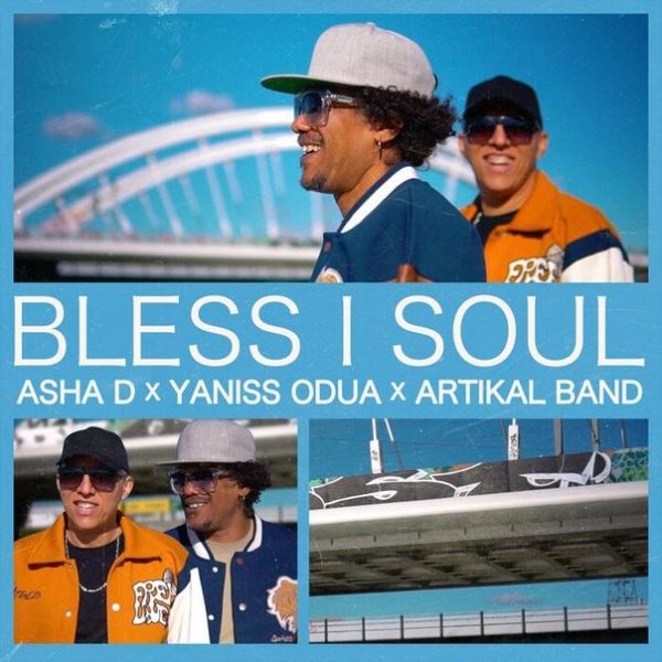 Asha D, Artikal Band, Yaniss Odua - Bless I Soul