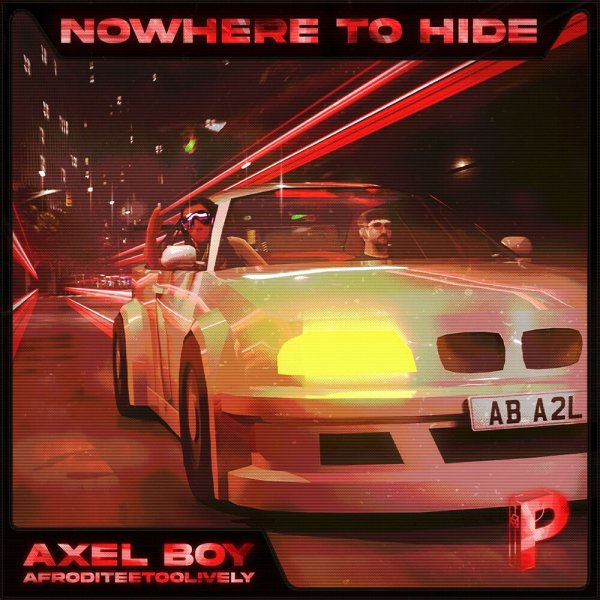 Axel Boy &amp; Afroditetoolively - Nowhere to Hide