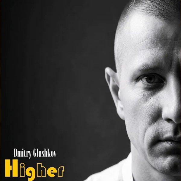 Dmitry Glushkov - Higher (Original Mix)