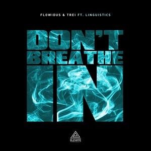 Flowidus, Trei, Linguistics - Don't Breathe In