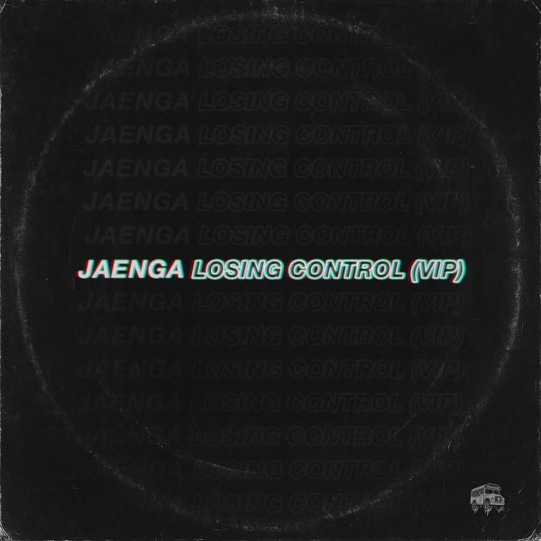Jaenga - Losing Control (VIP)