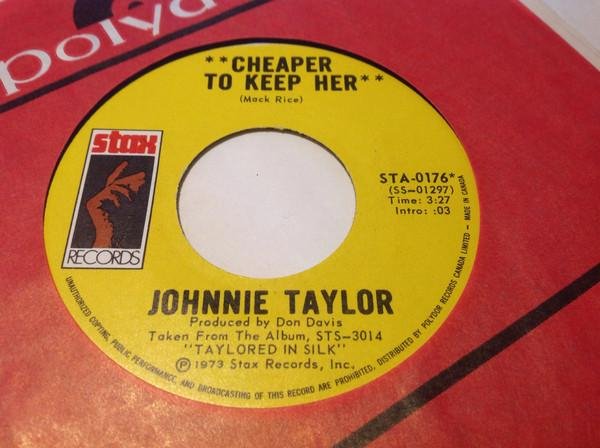 Johnnie Taylor - "Cheaper To Keep Her"