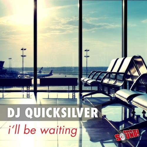 DJ Quicksilver - I'll be wаiting