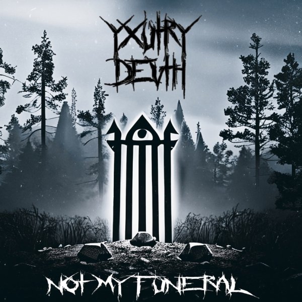 YxuTryDevth - Not My Funeral
