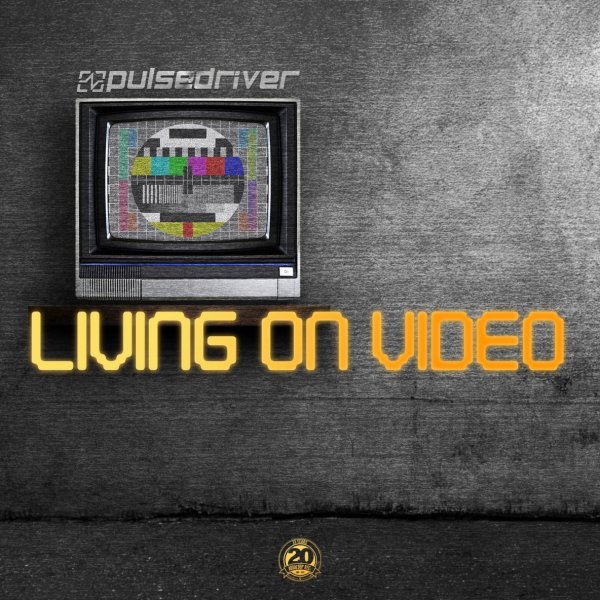 Pulsedriver - Living on Video(Club Mix), Club Mix