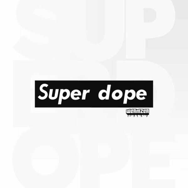 Wermzer - Super Dope