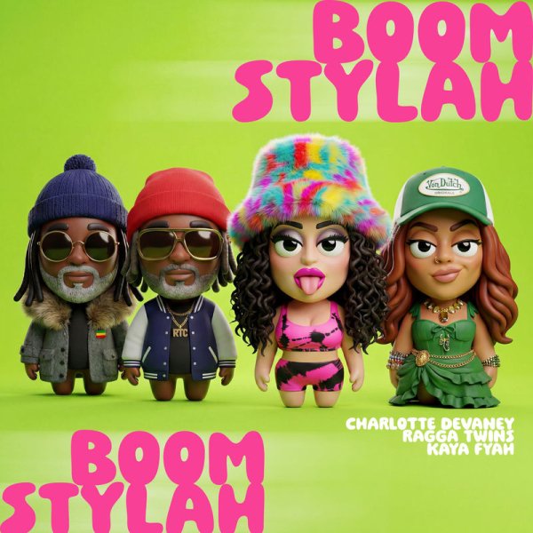 Charlotte Devaney, Ragga Twins &amp; Kaya Fyah - Boom Stylah