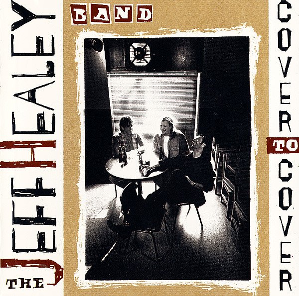 The Jeff Healey Band - Cover To Cover (1995) FULL ALBUM