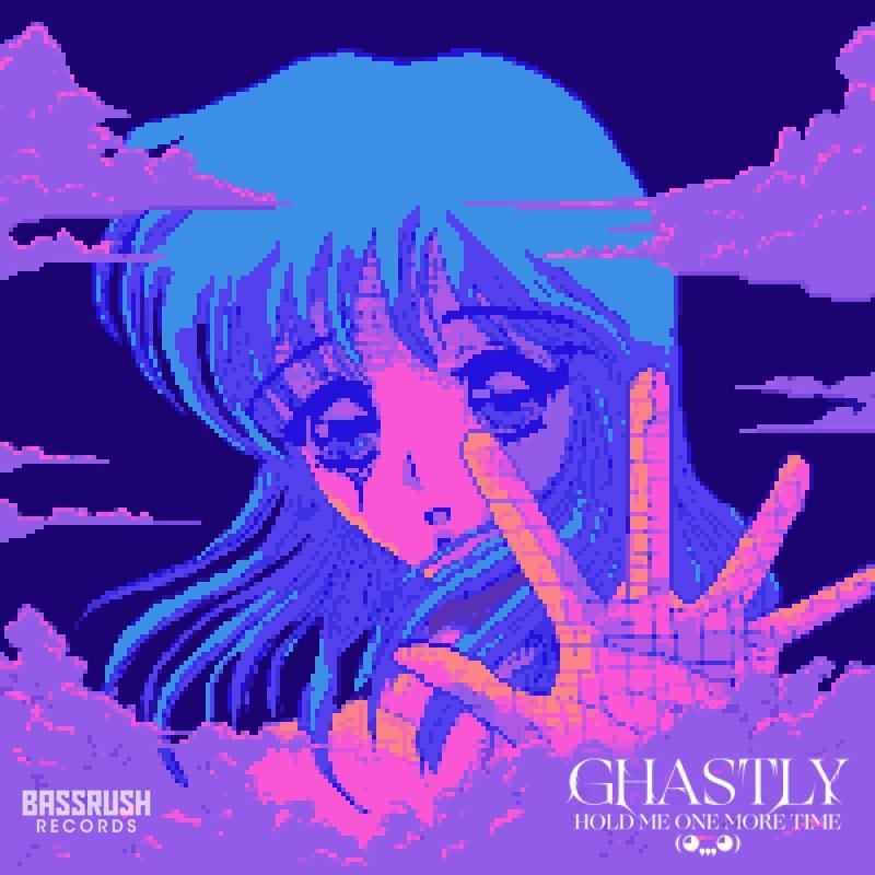 Ghastly - Hold Me One More Time