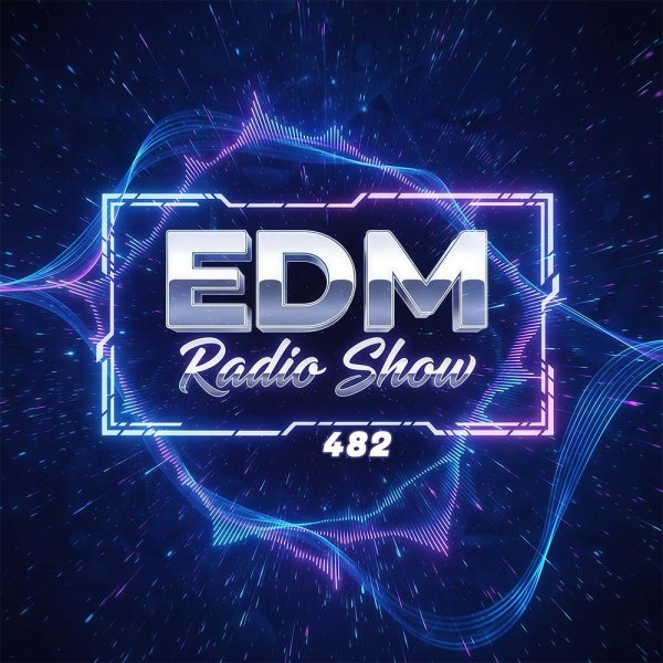 EDM - Radio Show 482