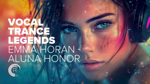 TRANCE MUSIC - VOCAL TRANCE LEGENDS  - EMMA HORAN aka ALUNA HONOR