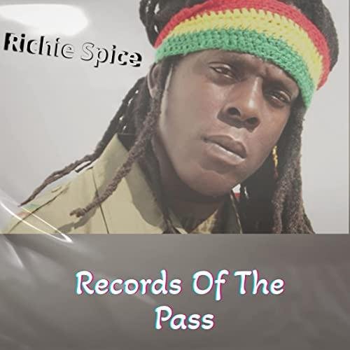 Richie Spice - Records Of The Pass