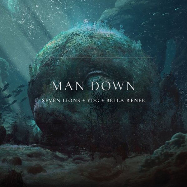 Seven Lions YDG &amp; Bella Renee - Man Down