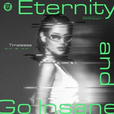 TIMELESSS - Eternity [Orijinall Track]